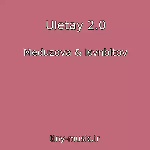 کاور آهنگ Uletay 2.0 از Meduzova & Isvnbitov