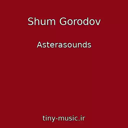 کاور آهنگ Shum Gorodov از Asterasounds