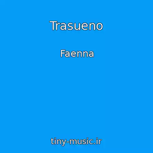 کاور آهنگ Trasueno از Faenna