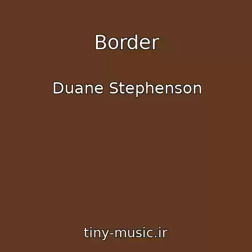 کاور آهنگ Border از Duane Stephenson