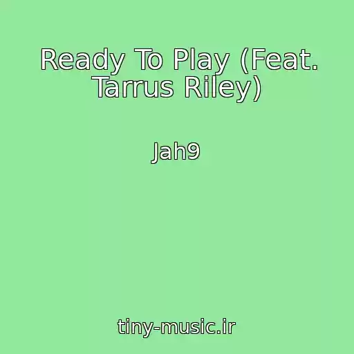 کاور آهنگ Ready To Play (Feat. Tarrus Riley) از Jah9
