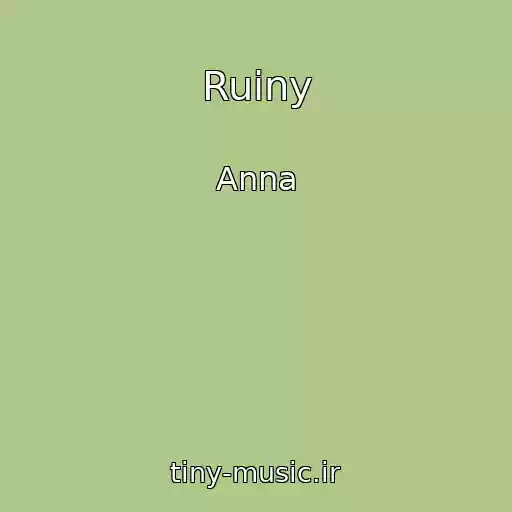 کاور آهنگ Ruiny از Anna