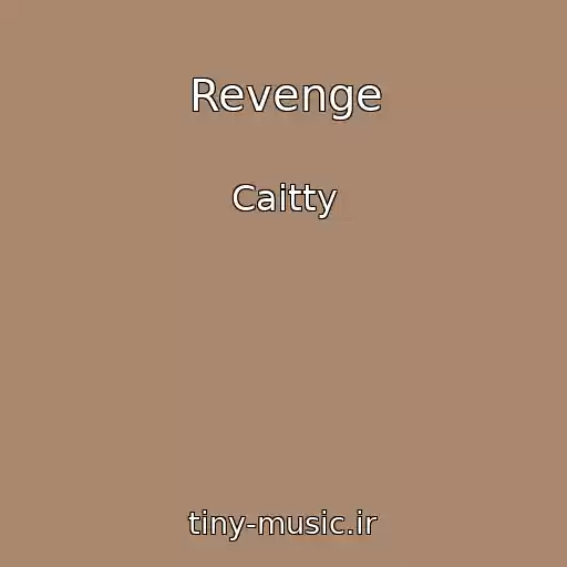 کاور آهنگ Revenge از Caitty