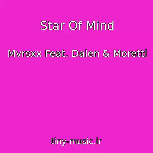 کاور آهنگ Star Of Mind از Mvrsxx Feat. Dalen & Moretti