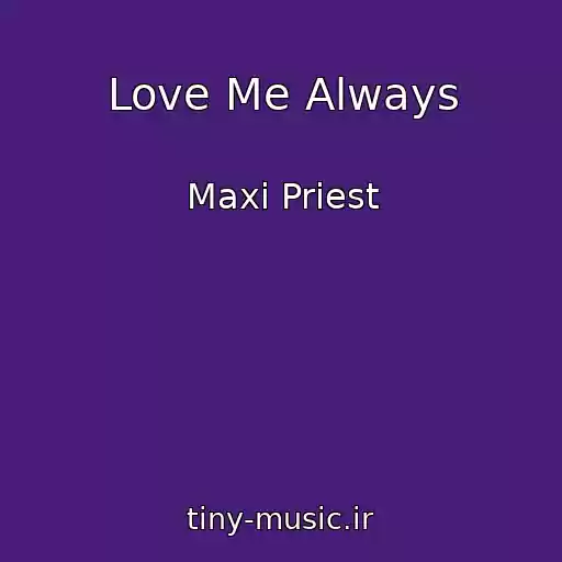 کاور آهنگ Love Me Always از Maxi Priest