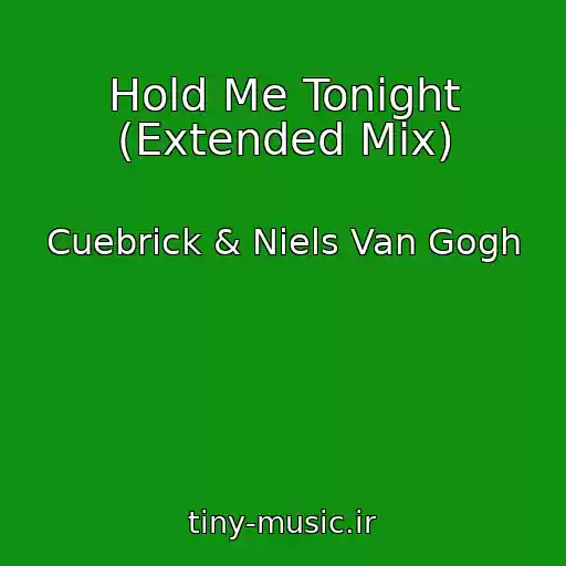 کاور آهنگ Hold Me Tonight (Extended Mix) از Cuebrick & Niels Van Gogh