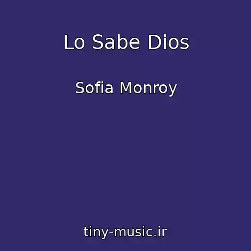 کاور آهنگ Lo Sabe Dios از Sofia Monroy