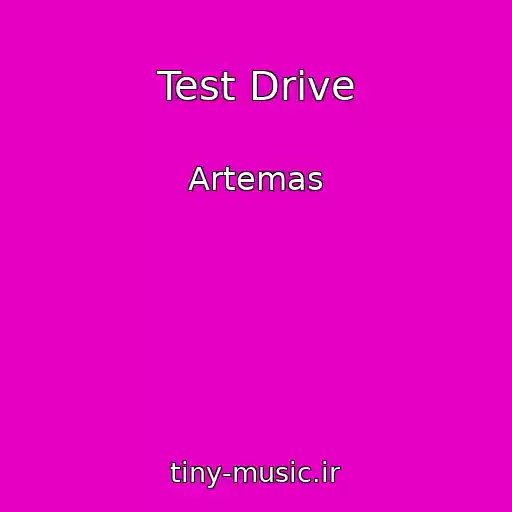کاور آهنگ Test Drive از Artemas