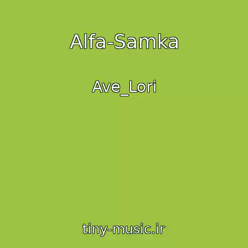 کاور آهنگ Alfa-Samka از Ave_Lori