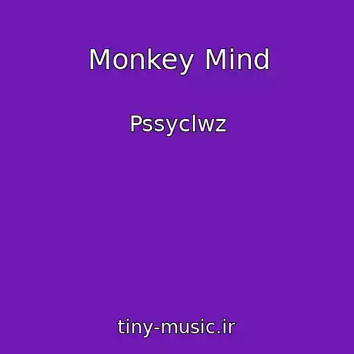 کاور آهنگ Monkey Mind از Pssyclwz