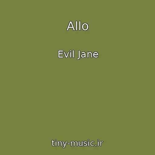 کاور آهنگ Allo از Evil Jane