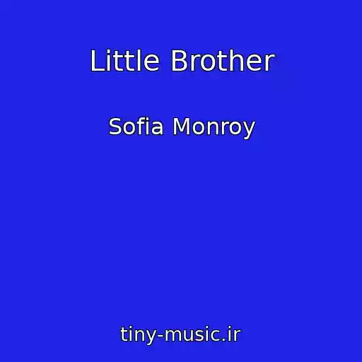 کاور آهنگ Little Brother از Sofia Monroy