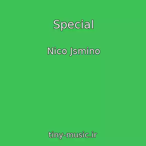 کاور آهنگ Special از Nico Jsmino