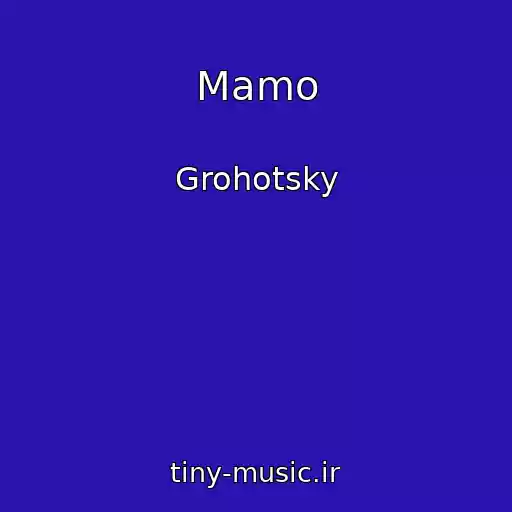 کاور آهنگ Mamo از Grohotsky