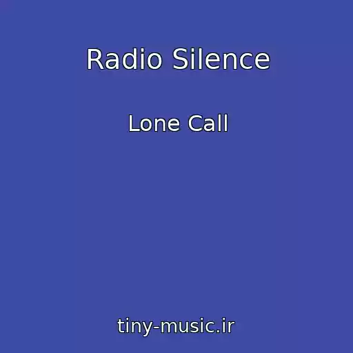 کاور آهنگ Radio Silence از Lone Call