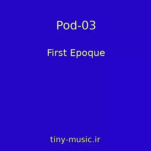 کاور آهنگ Pod-03 از First Epoque