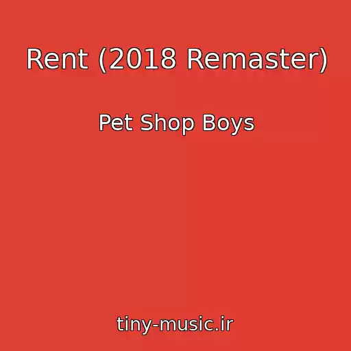کاور آهنگ Rent (2018 Remaster) از Pet Shop Boys