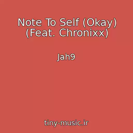 کاور آهنگ Note To Self (Okay) (Feat. Chronixx) از Jah9