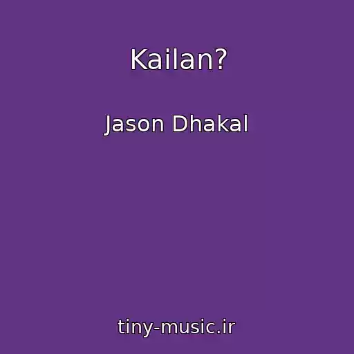 کاور آهنگ Kailan? از Jason Dhakal