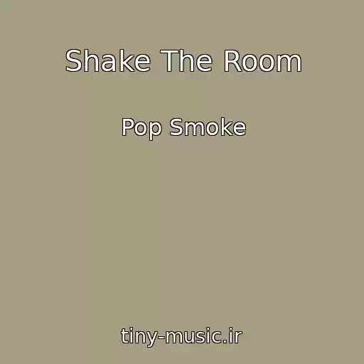کاور آهنگ Shake The Room از Pop Smoke