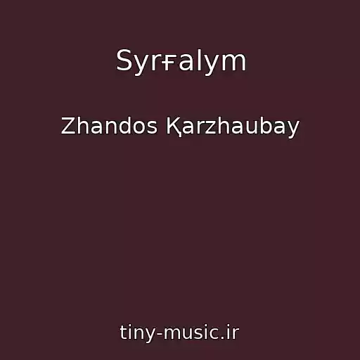 کاور آهنگ Syrғalym از Zhandos Қarzhaubay