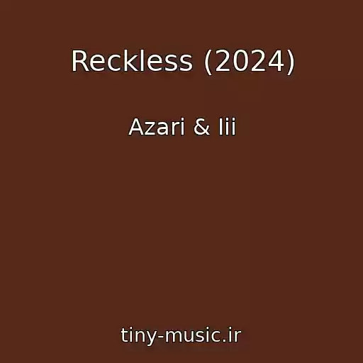 کاور آهنگ Reckless (2024) از Azari & Iii