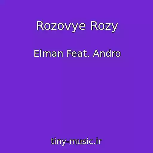 کاور آهنگ Rozovye Rozy از Elman Feat. Andro