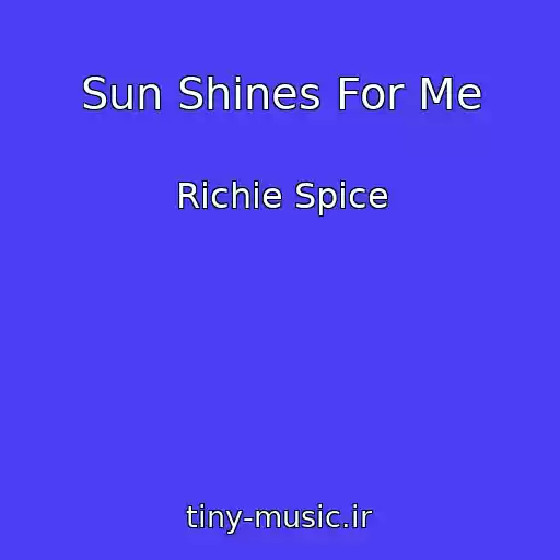 کاور آهنگ Sun Shines For Me از Richie Spice