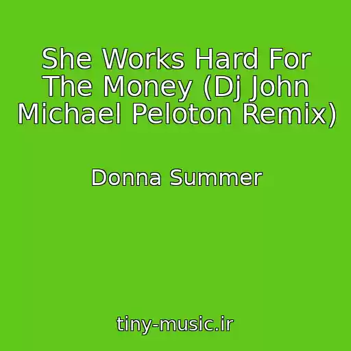 کاور آهنگ She Works Hard For The Money (Dj John Michael Peloton Remix) از Donna Summer