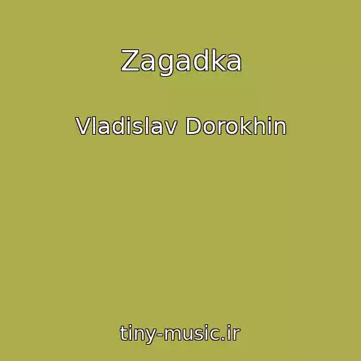 کاور آهنگ Zagadka از Vladislav Dorokhin