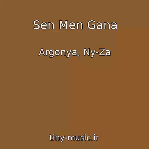 کاور آهنگ Sen Men Gana از Argonya, Ny-Za