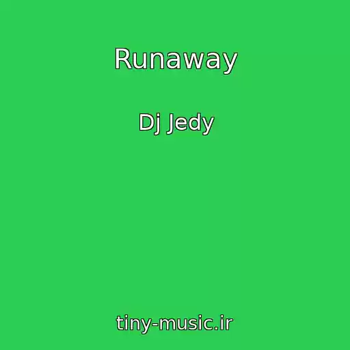 کاور آهنگ Runaway از Dj Jedy