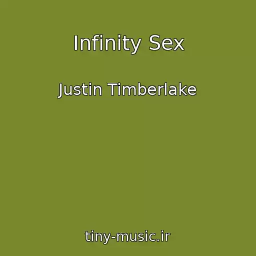 کاور آهنگ Infinity Sex از Justin Timberlake