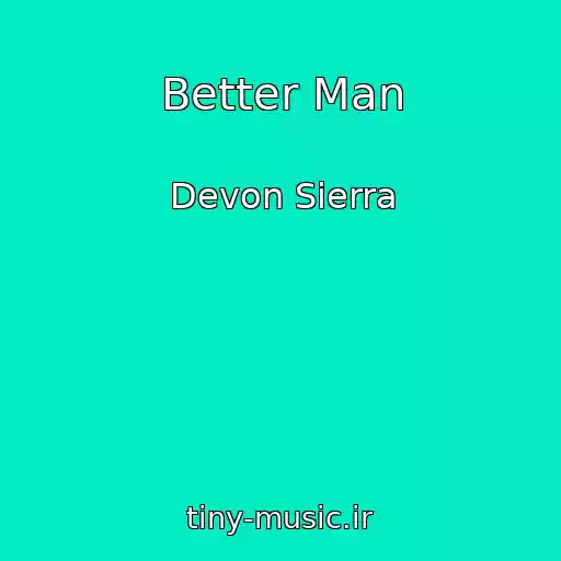 کاور آهنگ Better Man از Devon Sierra