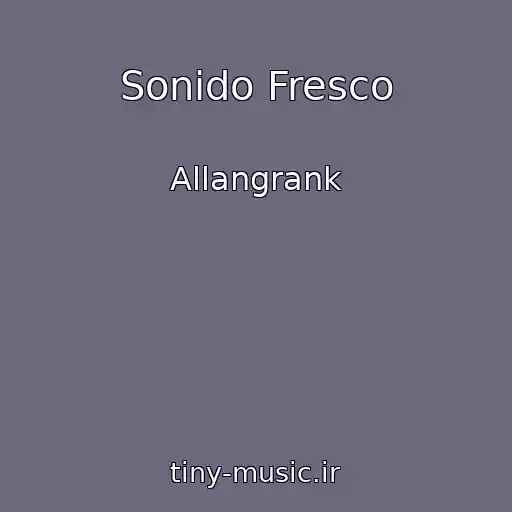 کاور آهنگ Sonido Fresco از Allangrank