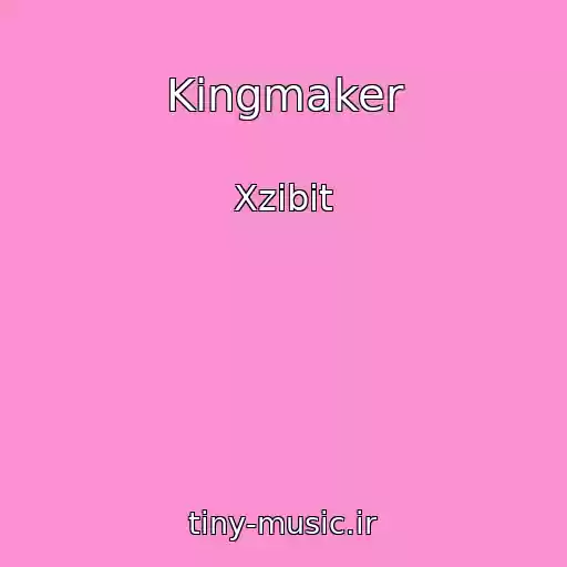 کاور آهنگ Kingmaker از Xzibit