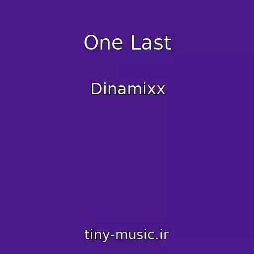 کاور آهنگ One Last از Dinamixx