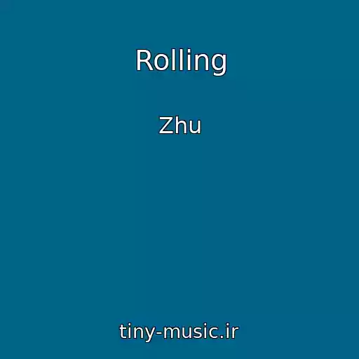 کاور آهنگ Rolling از Zhu