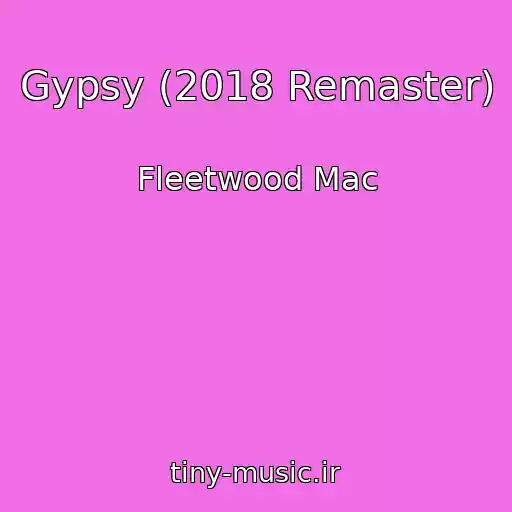 کاور آهنگ Gypsy (2018 Remaster) از Fleetwood Mac