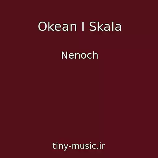 کاور آهنگ Okean I Skala از Nenoch
