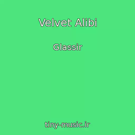 کاور آهنگ Velvet Alibi از Glassir