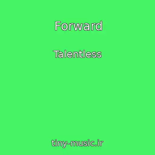 کاور آهنگ Forward از Talentless