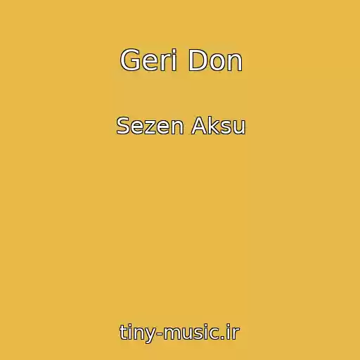 کاور آهنگ Geri Don از Sezen Aksu
