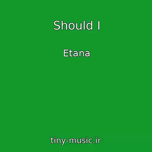 کاور آهنگ Should I از Etana