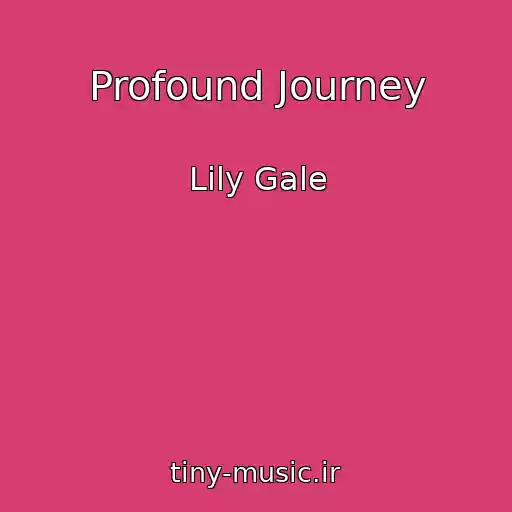 کاور آهنگ Profound Journey از Lily Gale
