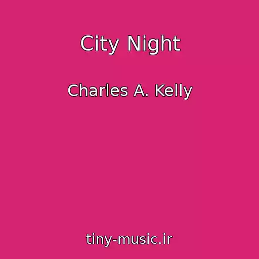 کاور آهنگ City Night از Charles A. Kelly