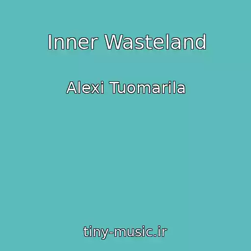 کاور آهنگ Inner Wasteland از Alexi Tuomarila