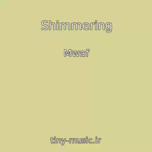 کاور آهنگ Shimmering از Mwaf