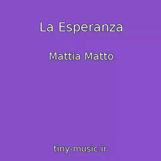 کاور آهنگ La Esperanza از Mattia Matto