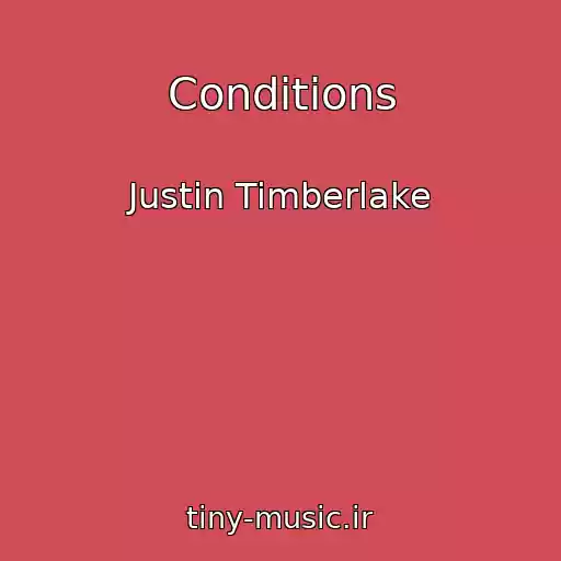 کاور آهنگ Conditions از Justin Timberlake